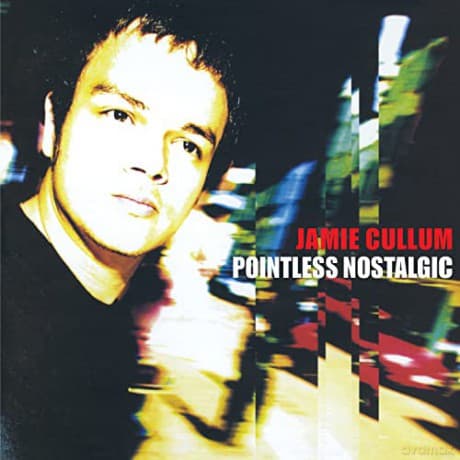 Jamie Cullum: Pointless Nostalgic (Remastered)