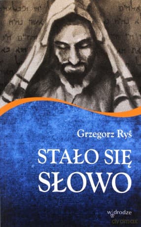 Stało Się Słowo - Grzegorz Ryś