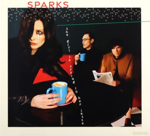 Sparks: The Girl Is Crying In Her Latte