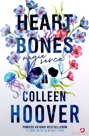 Heart bones. Nagie serca (wyd. 3, 2023) - Colleen Hoover