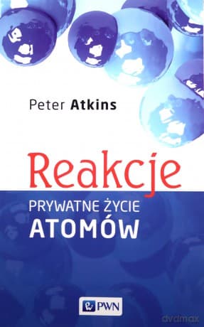 Reakcje. - Peter Atkins