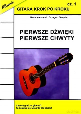 Gitara krok po kroku cz.1 Pierwsze dźwięki - Mariola Adamiak, Grzegorz Templin