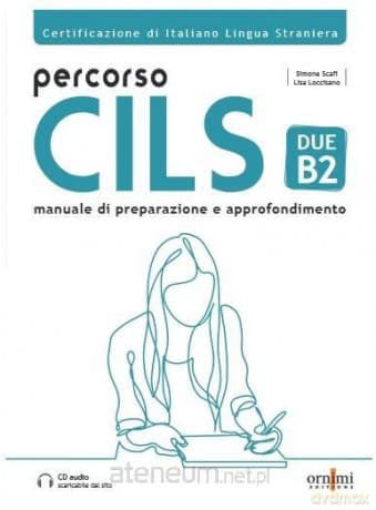 Percorso CILS DUE B2 podręcznik + online - Simone Scafi, Lisa Loccisano