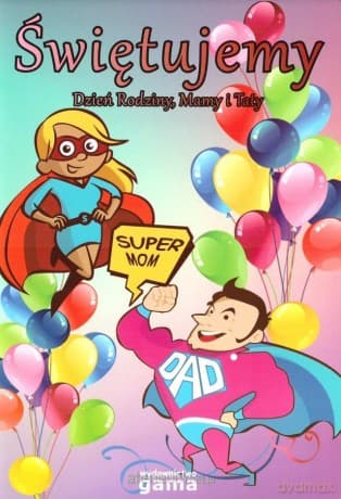 Świętujemy. Dzień Rodziny, Mamy i Taty - Agnieszka Puczniewska