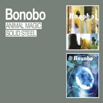 Bonobo: Animal Magic / Solid Steel