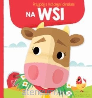 Przygody z ruchomymi obrazkami: Na wsi