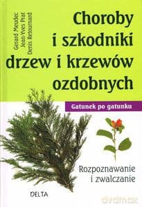 Choroby i szkodniki drzew i krzewów ozdobnych (dodruk 2012) - Meudec Gerard, Prat Jean-Yves, Retournard Denis