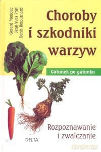 Choroby i szkodniki warzyw (2005) - Meudec Gerard, Prat Jean-Yves, Retournard Denis