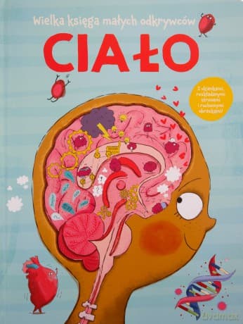 Wielka księga małych odkrywców. Ciało