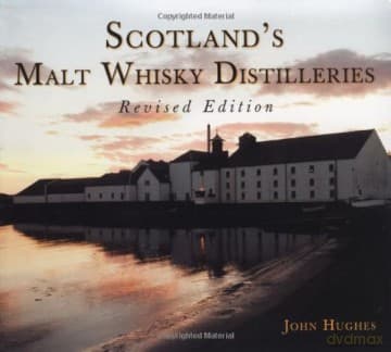 Scotlands Malt Whisky Distilleries - John Hughes