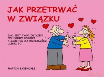 Jak Przetrwać W Związku - Martin Baxendale