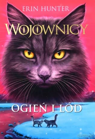 Wojownicy tom 2. Ogień i lód - Erin Hunter