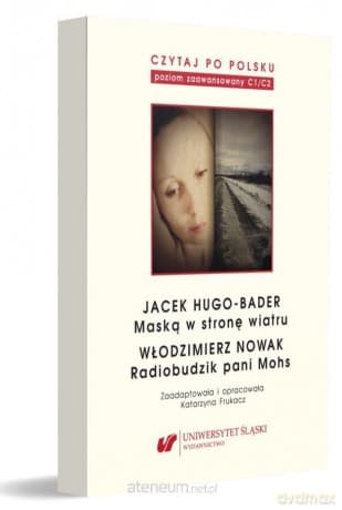 Czytaj po polsku (Tom 12) Jacek Hugo-Bader: Maską... - Katarzyna Frukacz