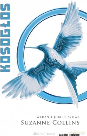 Igrzyska śmierci (Tom 3) Kosogłos (wyd. jubileuszowe) - Suzanne Collins