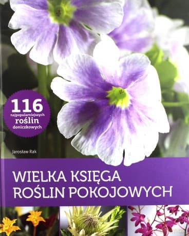 Wielka ksiega roslin pokojowych tw - jaroslaw rak