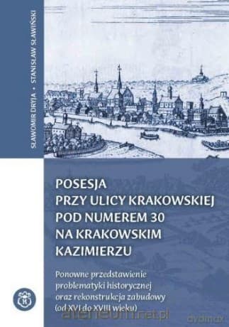 Posesja przy ulicy Krakowskiej - Sławomir Dryja, Stanisław Sławiński