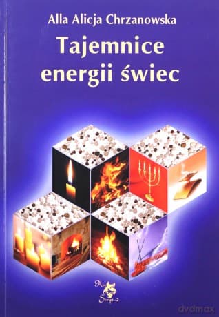 Tajemnice energii świec - Alla Alicja Chrzanowska