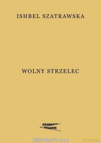 Wolny strzelec - Ishbel Szatrawska