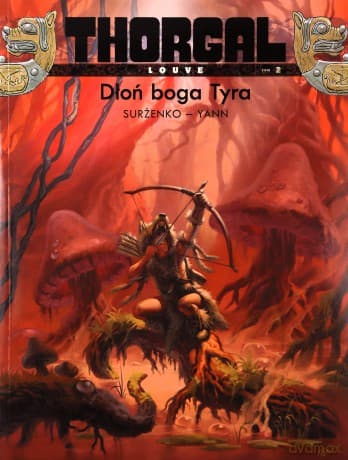 Thorgal Tom 2 Louve: Dłoń Boga Tyra (miękka) - Surżenko - Yann