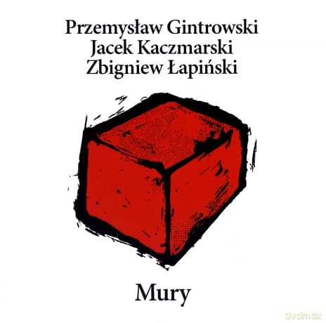 Gintrowski / Kaczmarski / Łapiński: Mury - 20 Lat Później (Reedycja)
