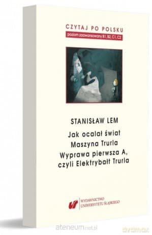 Czytaj po polsku (Tom 7) Stanisław Lem: Jak ocalał... - Jolanta Tambor