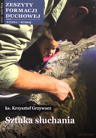 Zeszyty Formacji Duchowej nr 67 Sztuka słuchania - ks. Krzysztof Grzywocz