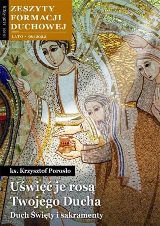 Zeszyty Formacji Duchowej nr 96 Uświęć je rosą... - Krzysztof Porosło