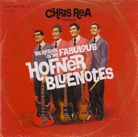 Chris Rea: The Return Of The Fabulous Hofner Bluenotes
