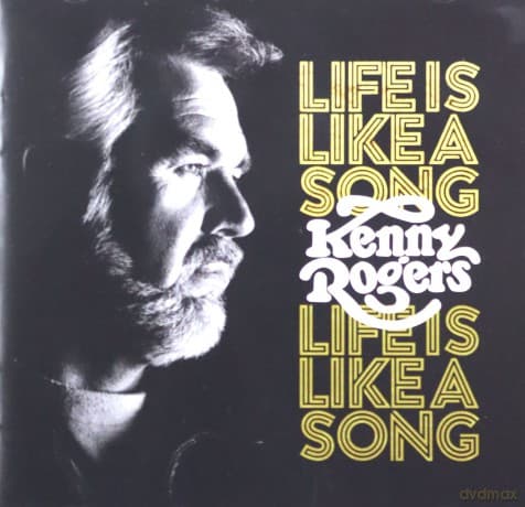 Kenny Rogers: Life Is Like A Song