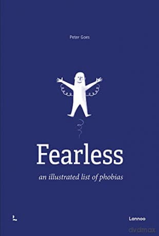 Fearless: An Illustrated List of Phobias - Peter Goes