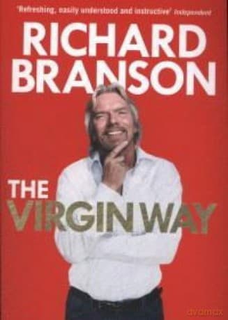 The Virgin Way: How to Listen, Learn, Laugh and Lead - Richard Branson