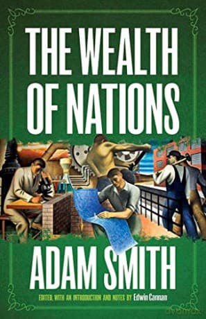 The Wealth of Nations - Adam Smith