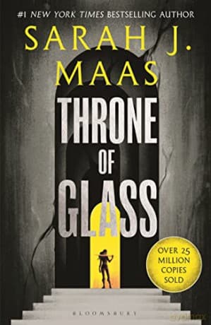 Throne of Glass: From the # 1 Sunday Times best-selling author of A Court of Thorns and Roses - Sarah J Maas