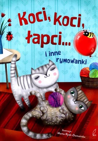 Koci, Koci Łapci.... i Inne Rymowanki