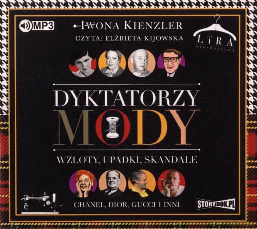Dyktatorzy mody. Wzloty, upadki, skandale - Iwona Kienzler