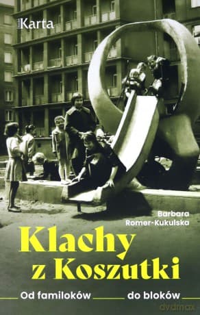 Klachy z Koszutki - Barbara Romer-Kukulska