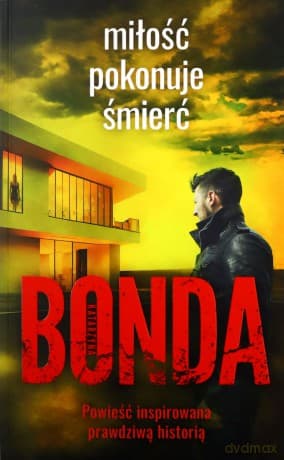 Miłość pokonuje śmierć - Katarzyna Bonda