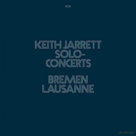 Keith Jarrett: Solo Concerts: Bremen Lausanne (Luminessence)