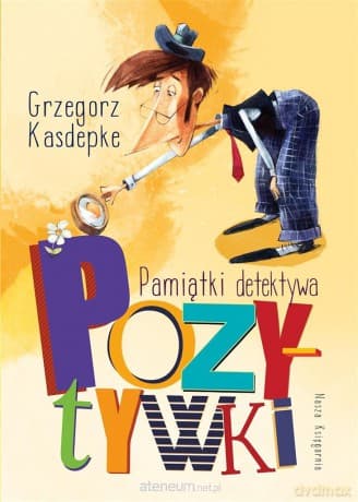 Pamiątki detektywa Pozytywki - Grzegorz Kasdepke, Piotr Rychel