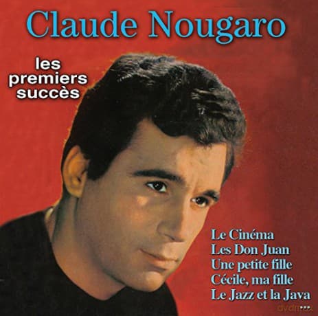 Claude Nougaro: Claude Nougaro - Les Premiers Succes