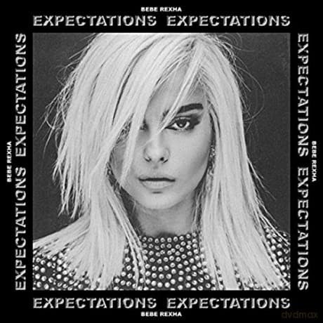 Bebe Rexha: Expectations