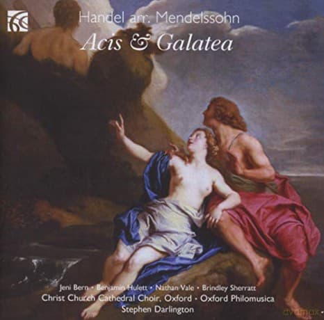 G.F. Handel: Handel Arr. Mendelssohn - Acis & Galatea