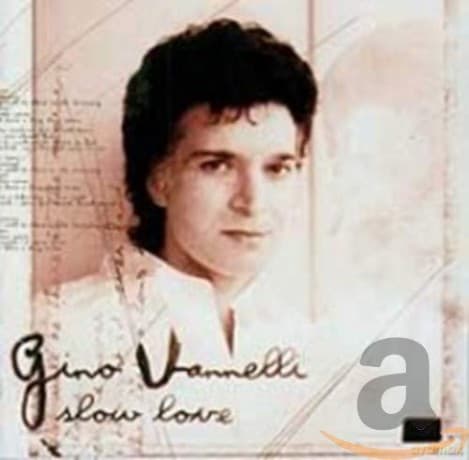 Gino Vannelli: Slow Love