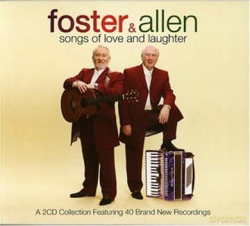 Foster & Allen: Songs Of Love And Laughter