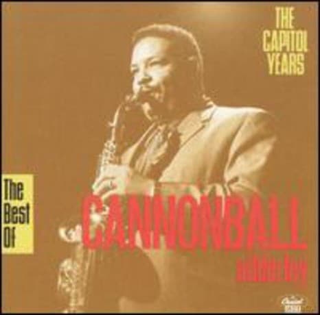 Cannonball Adderley: The Best of Cannonball Adderley: The Capitol Years
