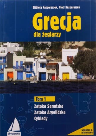 Grecja dla żeglarzy (Tom 1) - Elżbieta Kasperaszek, Piotr Kasperaszek