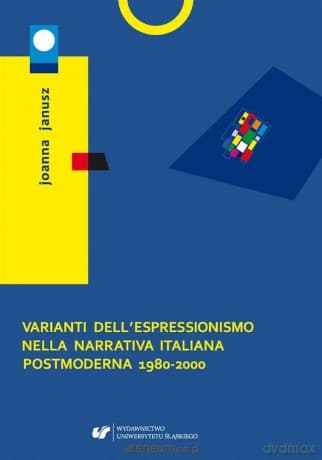 Varianti dell'espressionismo nella narrativa - Joanna Janusz