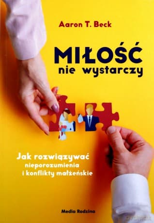 Miłość nie wystarczy - Aaron T. Beck, Andrzej Jankowski