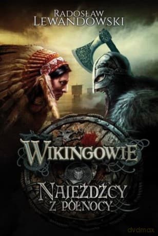 Wikingowie Najeźdźcy z Północy - Radosław Lewandowski