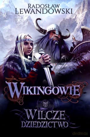 Wikingowie Wilcze dziedzictwo - Radosław Lewandowski